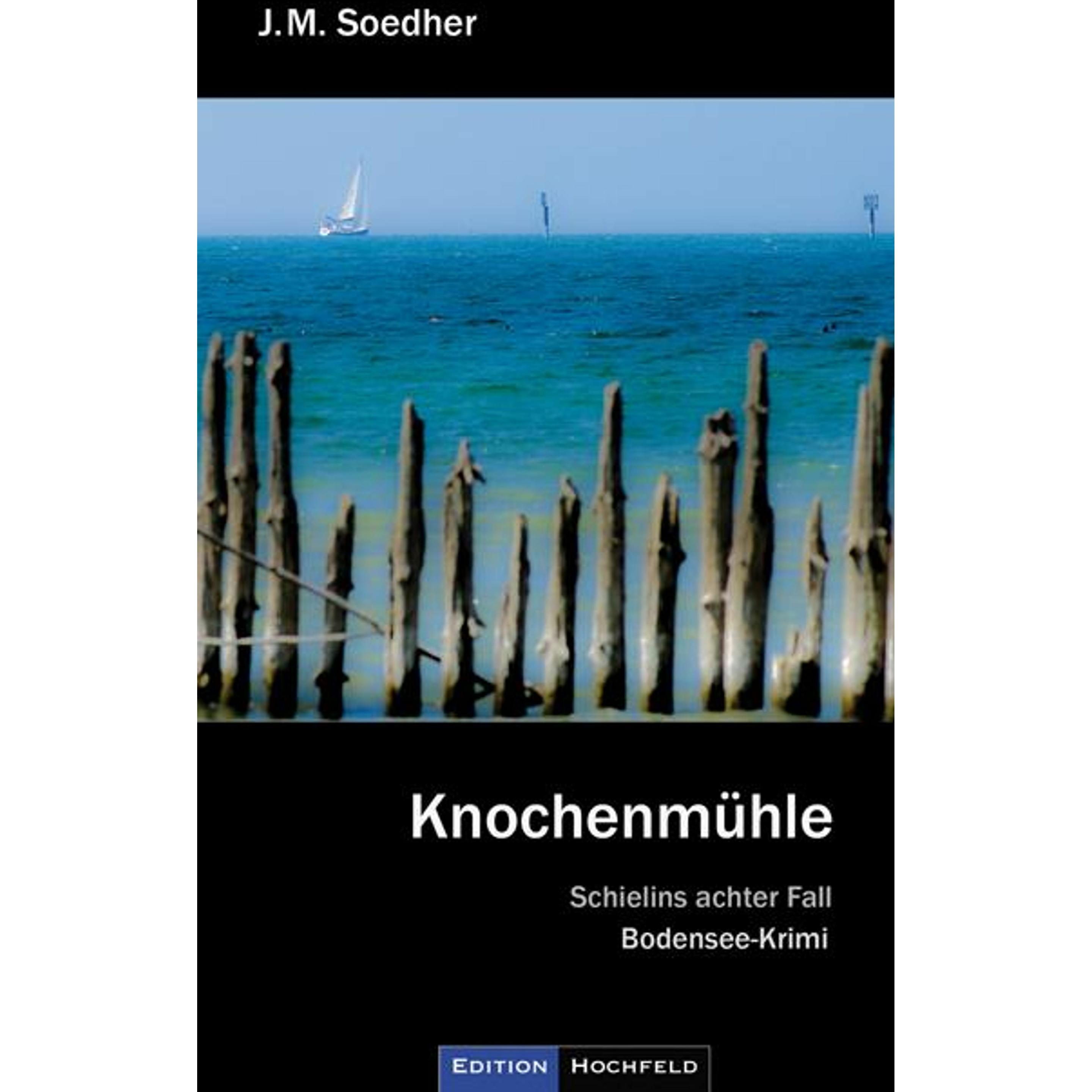 Knochenmühle, Belletristik von Jakob Maria Soedher