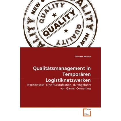 Qualitätsmanagement in Temporären Logistiknetzwerken, Fachbücher von Thomas Moritz