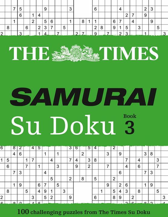 The Times Samurai Su Doku 3: 100 extreme puzzles for the fearless Su Doku warrior (The Times Su Doku