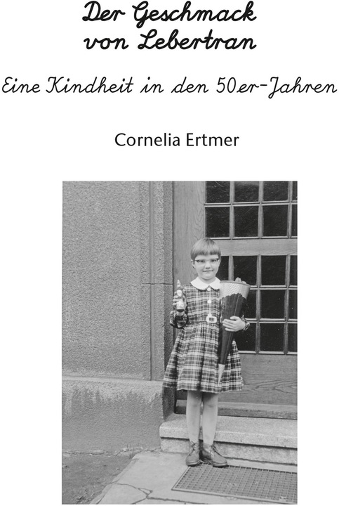 Produktbild Der Geschmack von Lebertran (Deutsch, Cornelia Ertmer, 2018)