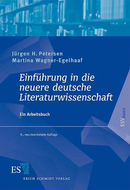 Produktbild Einführung in die neuere deutsche Literaturwissenschaft (Deutsch, Jürgen H. Petersen, Martina Wagner-Egelhaaf, 2009)