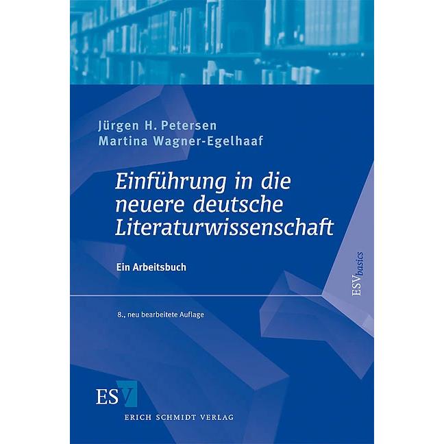 Einführung in die neuere deutsche Literaturwissenschaft, Fachbücher von Martina Wagner-Egelhaaf, Jürgen H. Petersen