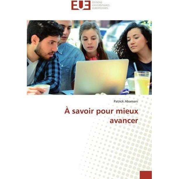 À savoir pour mieux avancer, Sachbücher von Patrick Abamani