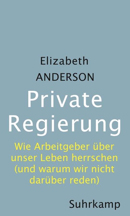Produktbild Private Regierung (Deutsch, Elizabeth Anderson, 2019)
