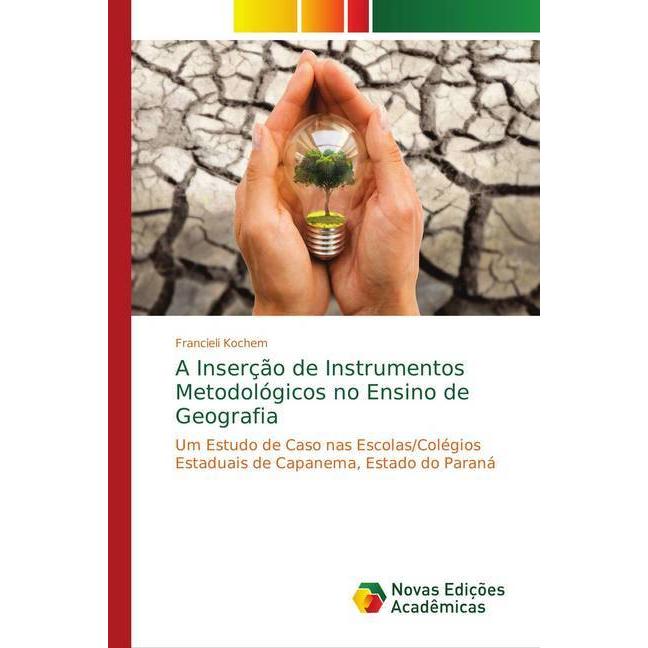 A Inserção de Instrumentos Metodológicos no Ensino de Geografia, Fachbücher von Francieli Kochem