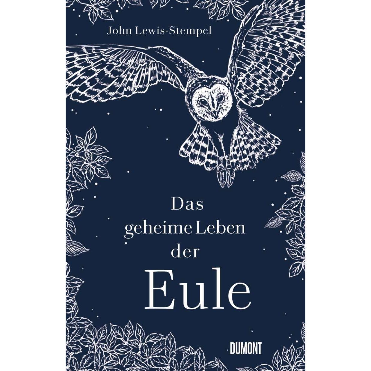 Das geheime Leben der Eule, Ratgeber von John Lewis-Stempel, Sofia Blind
