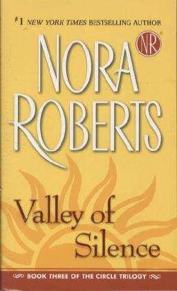 Produktbild Circle Trilogy (Tome 3): Valley of Silence (Englisch, Nora Roberts, 2006)