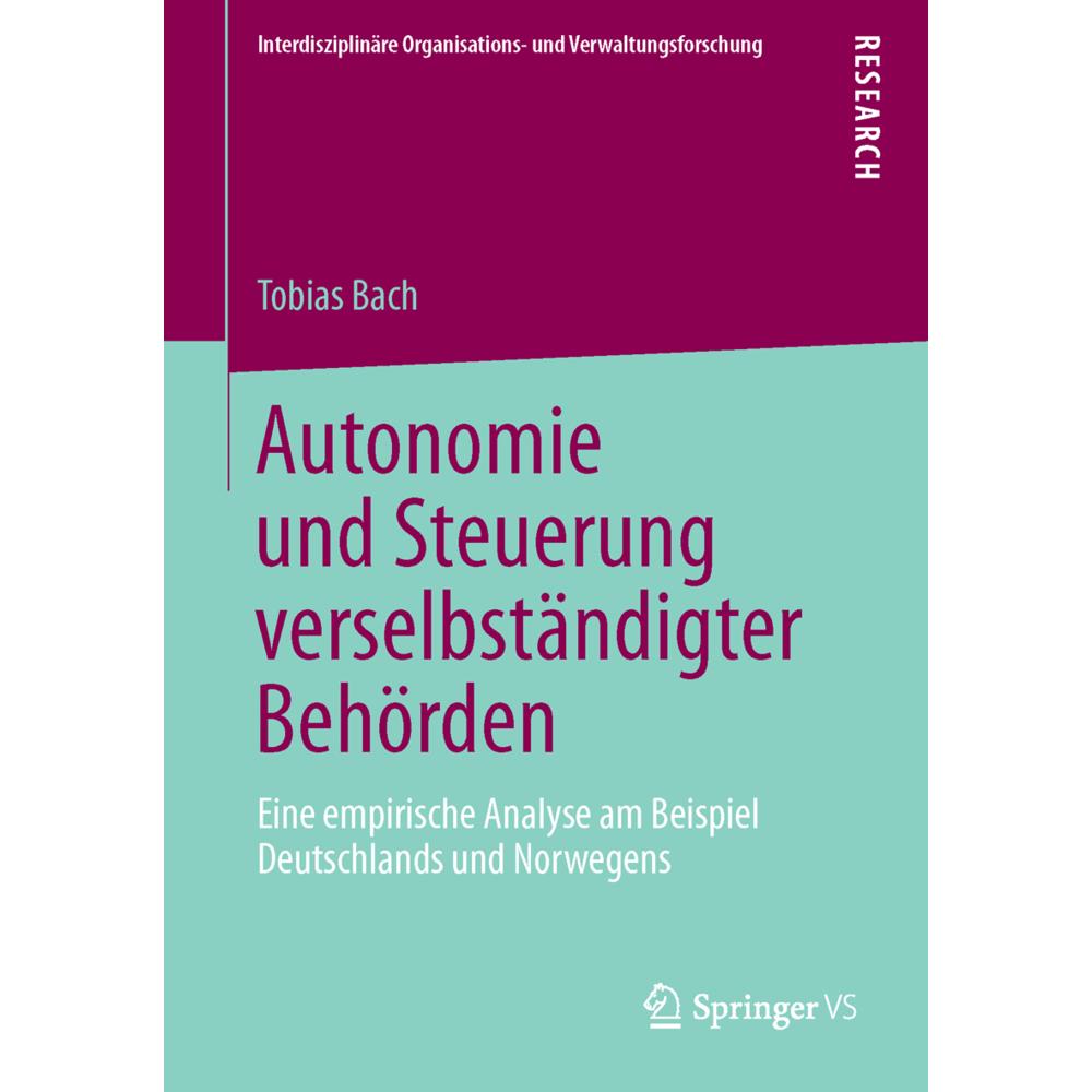 Thumbnail - Autonomie und Steuerung verselbständigter Behörden, Fachbücher von Tobias Bach