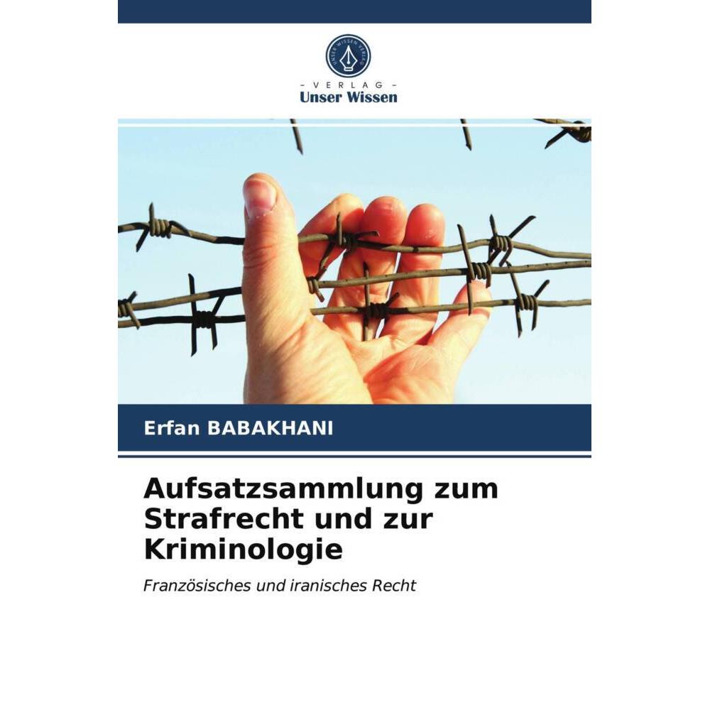 Aufsatzsammlung zum Strafrecht und zur Kriminologie, Fachbücher von Erfan BABAKHANI