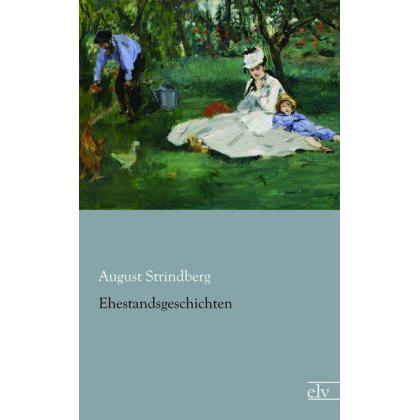 Ehestandsgeschichten, Belletristik von August Strindberg