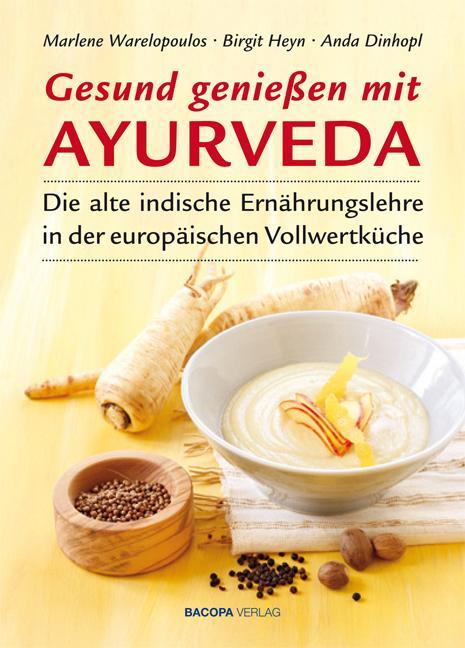Produktbild Gesund geniessen mit Ayurveda (Deutsch, Marlene Heyn Warelopoulos, 2009)