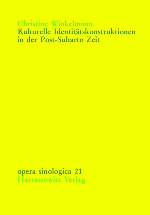 Produktbild Kulturelle Identitätskonstruktionen in der Post-Suharto Zeit (Deutsch, Christine Winkelmann, 2008)