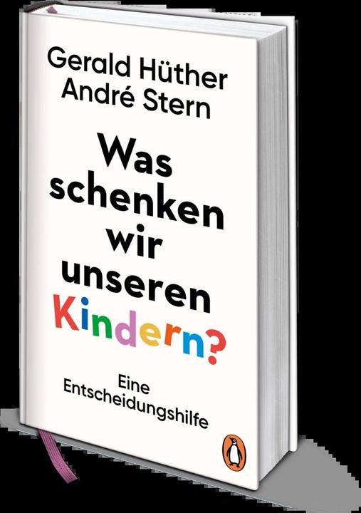 Produktbild Was schenken wir unseren Kindern? (Deutsch, Gerald Hüther, André Stern, 2019)