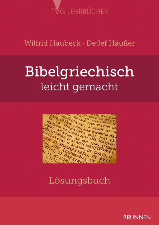 Produktbild Brunnen Bibelgriechisch leicht gemacht (Deutsch, Detlef Häusser, Wilfrid Haubeck, 2021)