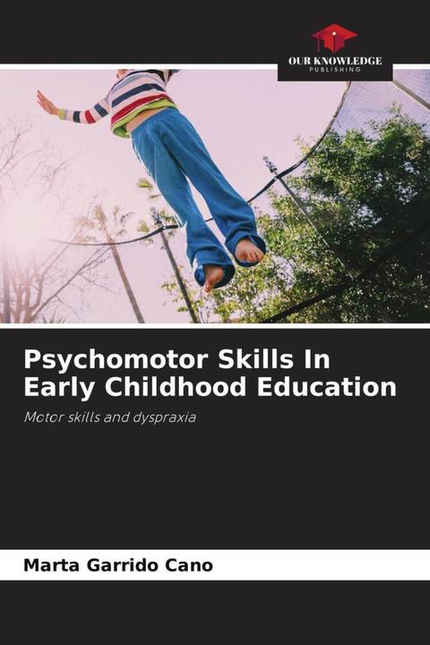 Produktbild Psychomotor Skills In Early Childhood Education (Marta Garrido Cano, 2022)