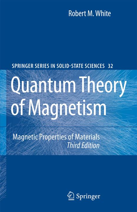 Quantum Theory of Magnetism (Englisch, Robert M. White, 2010)