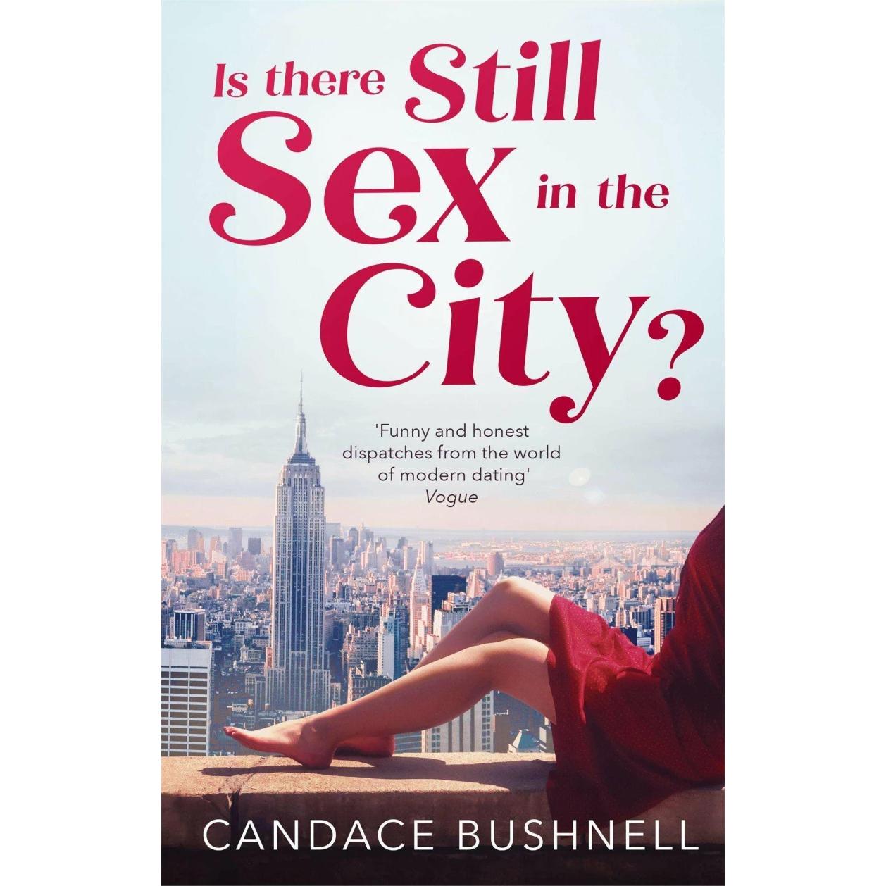 Bushnell:Is There Still Sex in the City, Belletristik von Candace Bushnell