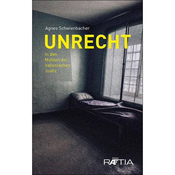 Unrecht, Belletristik von Agnes Schwienbacher