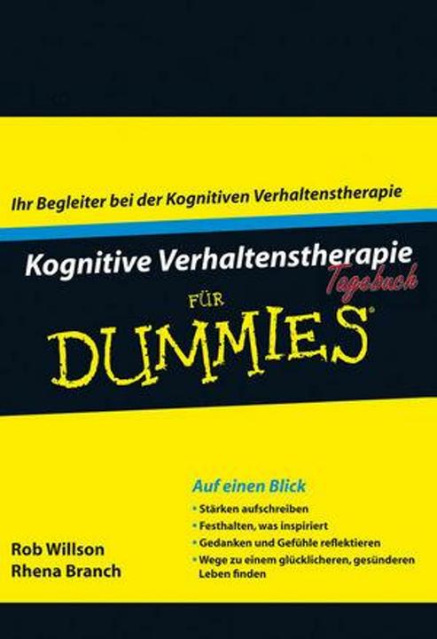 Produktbild Kognitive Verhaltenstherapie Tagebuch für Dummies (Deutsch, Hartmut Strahl, Rhena Branch, Rob Willson, 2013)