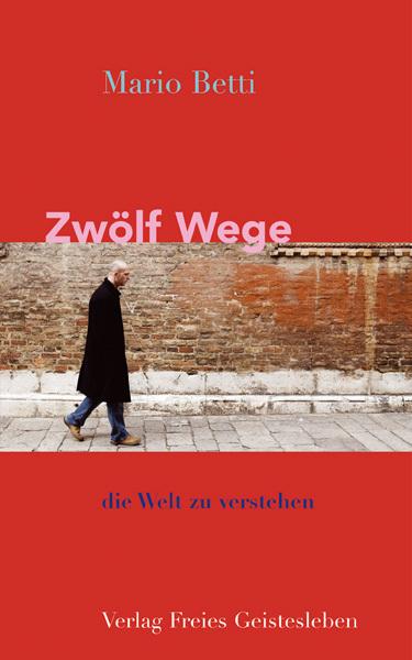 Produktbild Zwölf Wege (Deutsch, Mario Betti, 2007)