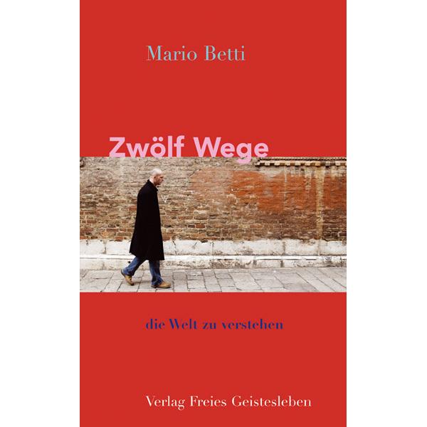 Zwölf Wege, Ratgeber von Mario Betti