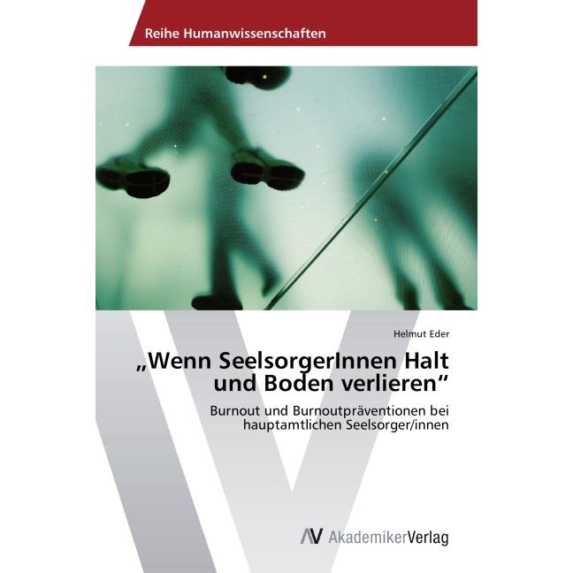 Wenn SeelsorgerInnen Halt und Boden verlieren, Fachbücher