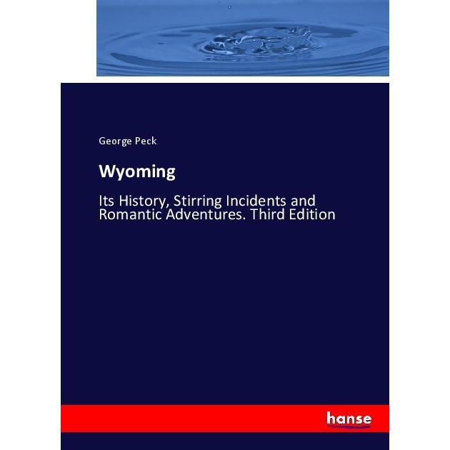 Wyoming, Fachbücher von George Peck