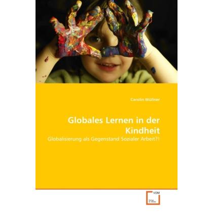 Globales Lernen in der Kindheit, Fachbücher von Carolin Wüllner