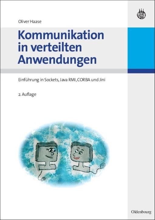 Produktbild Kommunikation in verteilten Anwendungen (Deutsch, Oliver Haase, 2008)