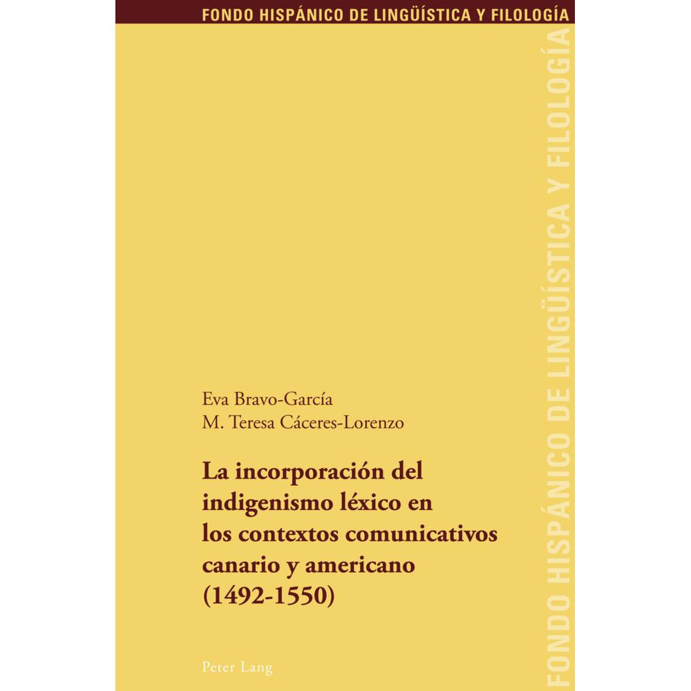 La incorporación del indigenismo léxico en los contextos comunicativos canario y americano (1492-155, Fachbücher von M. ...