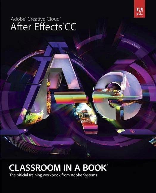 Immagine prodotto Adobe After Effects CC. Classroom in a Book (Inglese, Pearson, 2013)