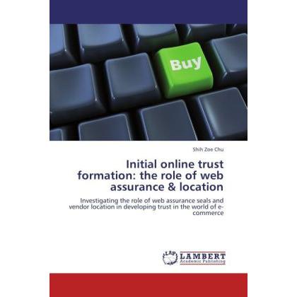 Initial online trust formation: the role of web assurance & location, Fachbücher