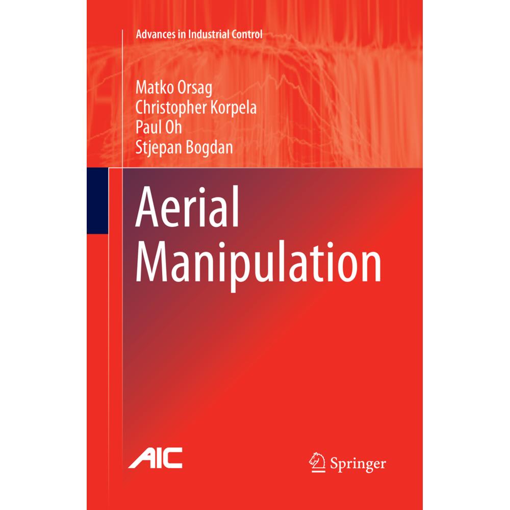 Thumbnail - Aerial Manipulation, Fachbücher von Stjepan Bogdan, Paul Oh, Christopher Korpela, Matko Orsag
