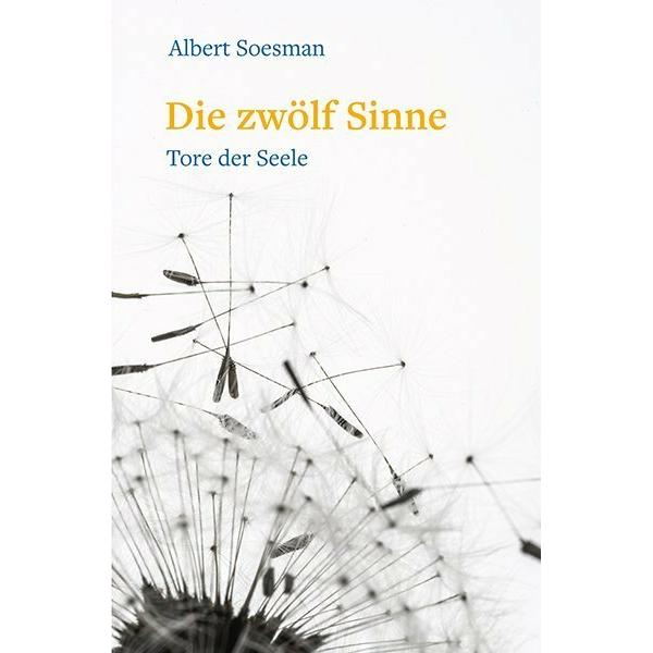 Die zwölf Sinne – Tore der Seele, Sachbücher von Albert Soesman