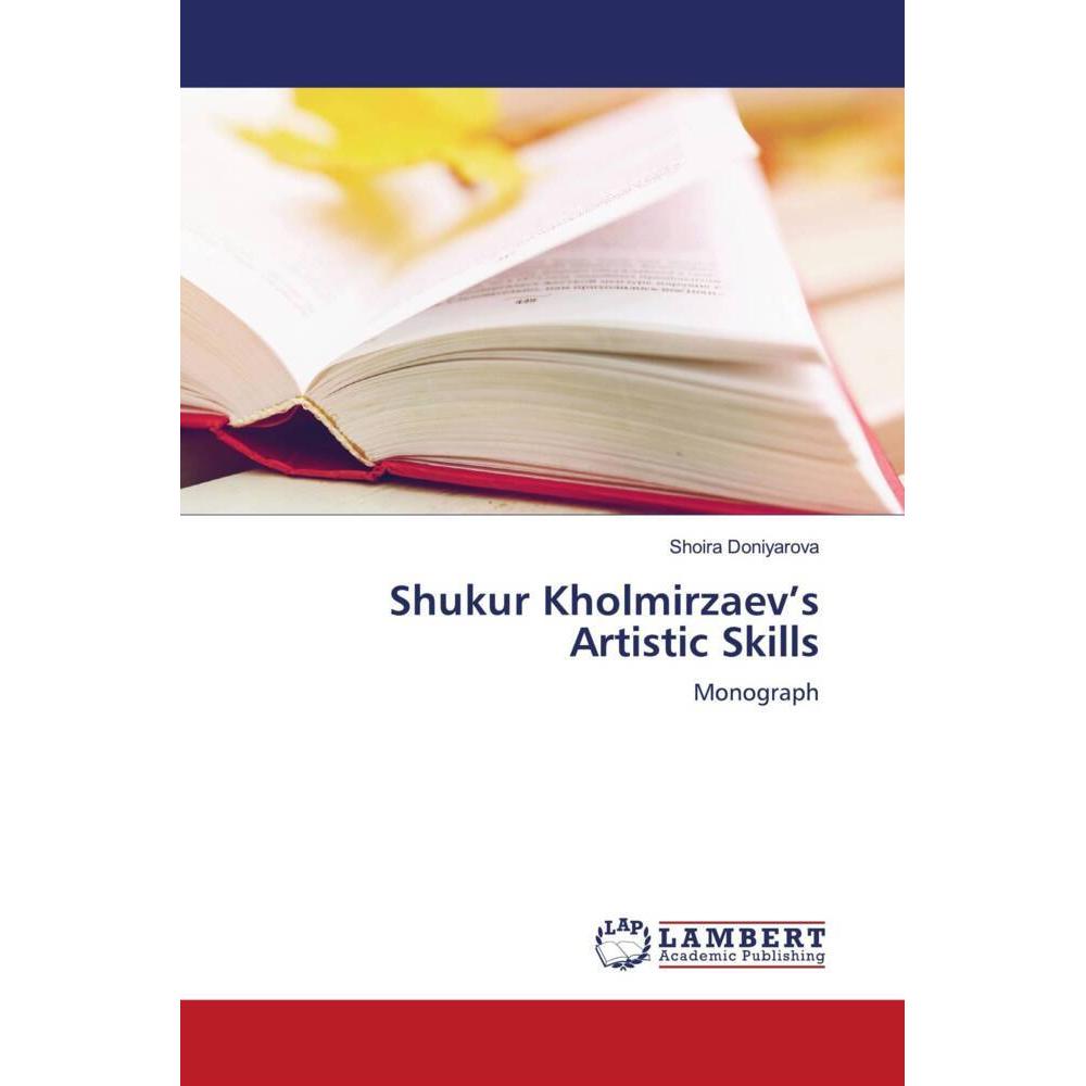 Shukur Kholmirzaev's Artistic Skills, Fachbücher von Shoira Doniyarova