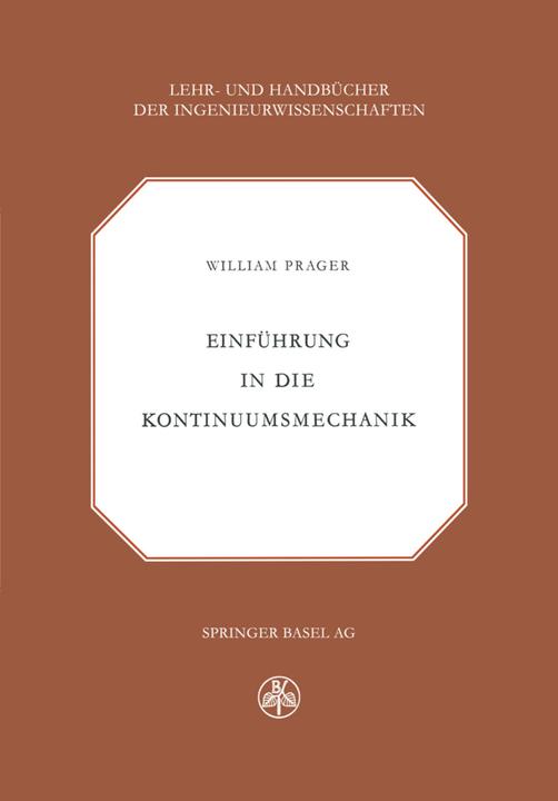Produktbild Einführung in die Kontinuumsmechanik (William Prager, 2014)