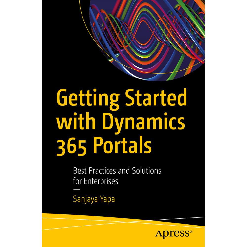 Getting Started with Dynamics 365 Portals, Fachbücher von Sanjaya Yapa