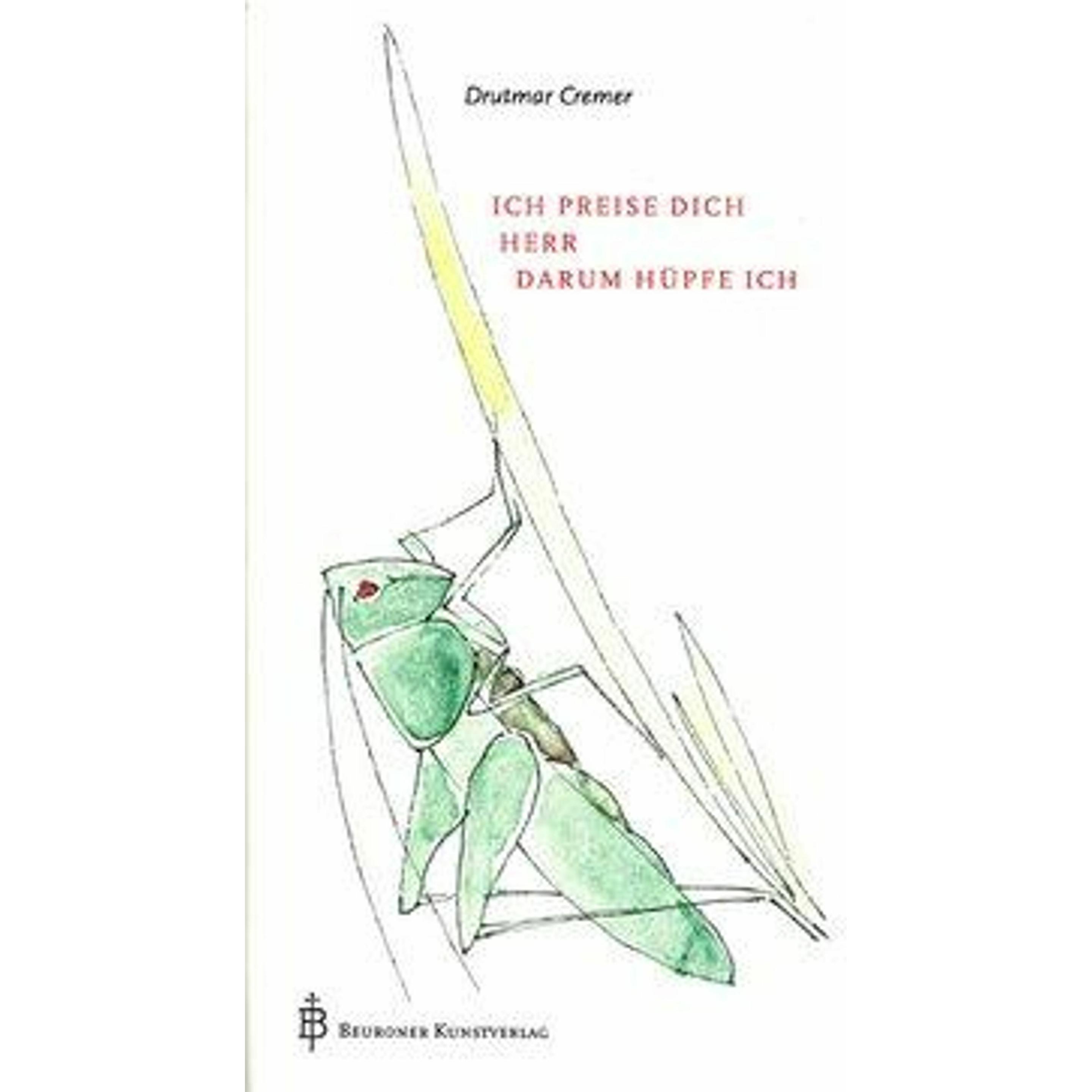 Ich preise dich, Herr, darum hüpfe ich, Fachbücher von Drutmar Cremer, Polykarp Uehlein
