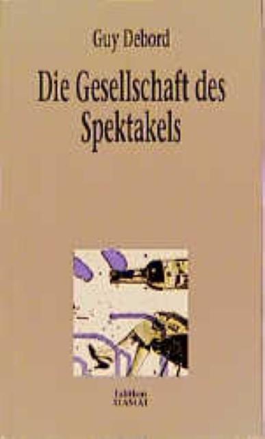 Immagine prodotto Die Gesellschaft des Spektakels (Tedesco, Guy Debord, 1996)