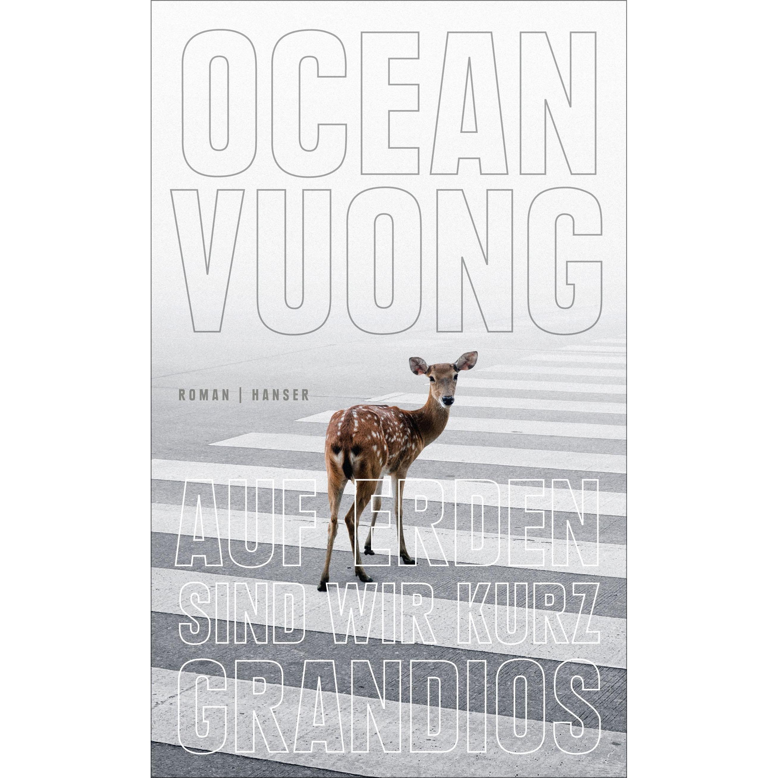Auf Erden sind wir kurz grandios, Belletristik von Ocean Vuong, Anne-Kristin Mittag