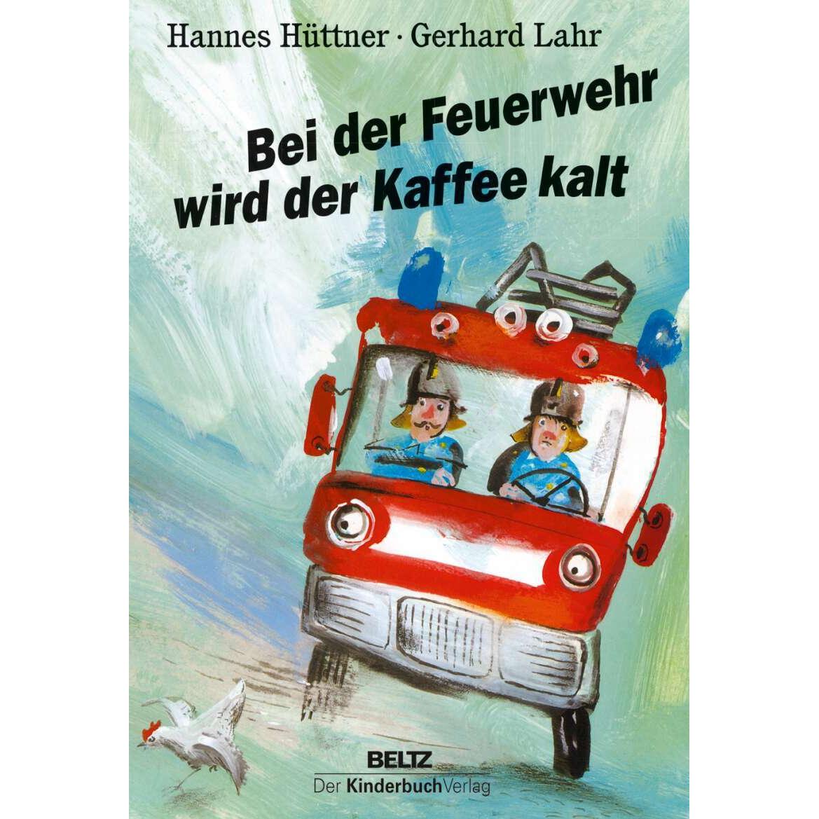 Bei der Feuerwehr wird der Kaffee kalt, Kinderbücher von Hannes Hüttner