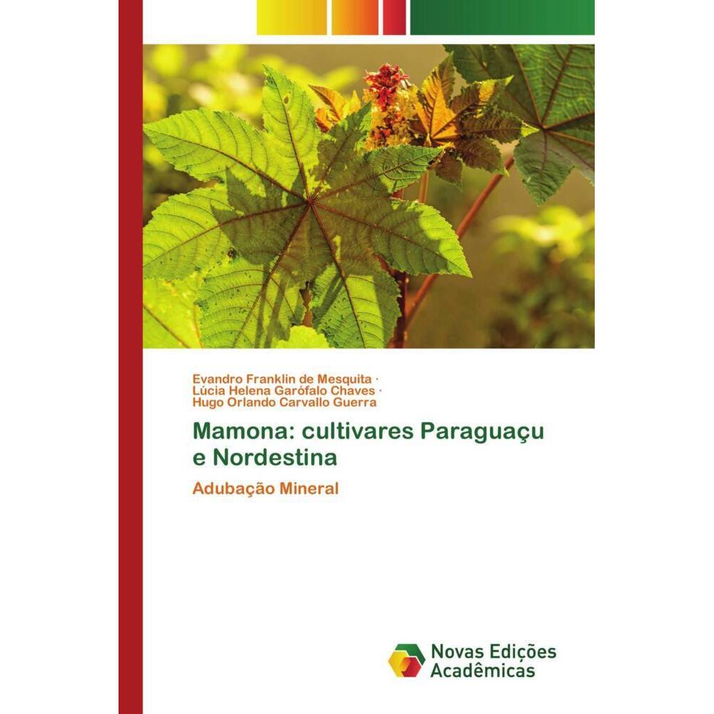 Mamona: cultivares Paraguaçu e Nordestina, Fachbücher von Evandro Franklin de Mesquita, Hugo Orlando Carvallo Guerra, Lú...