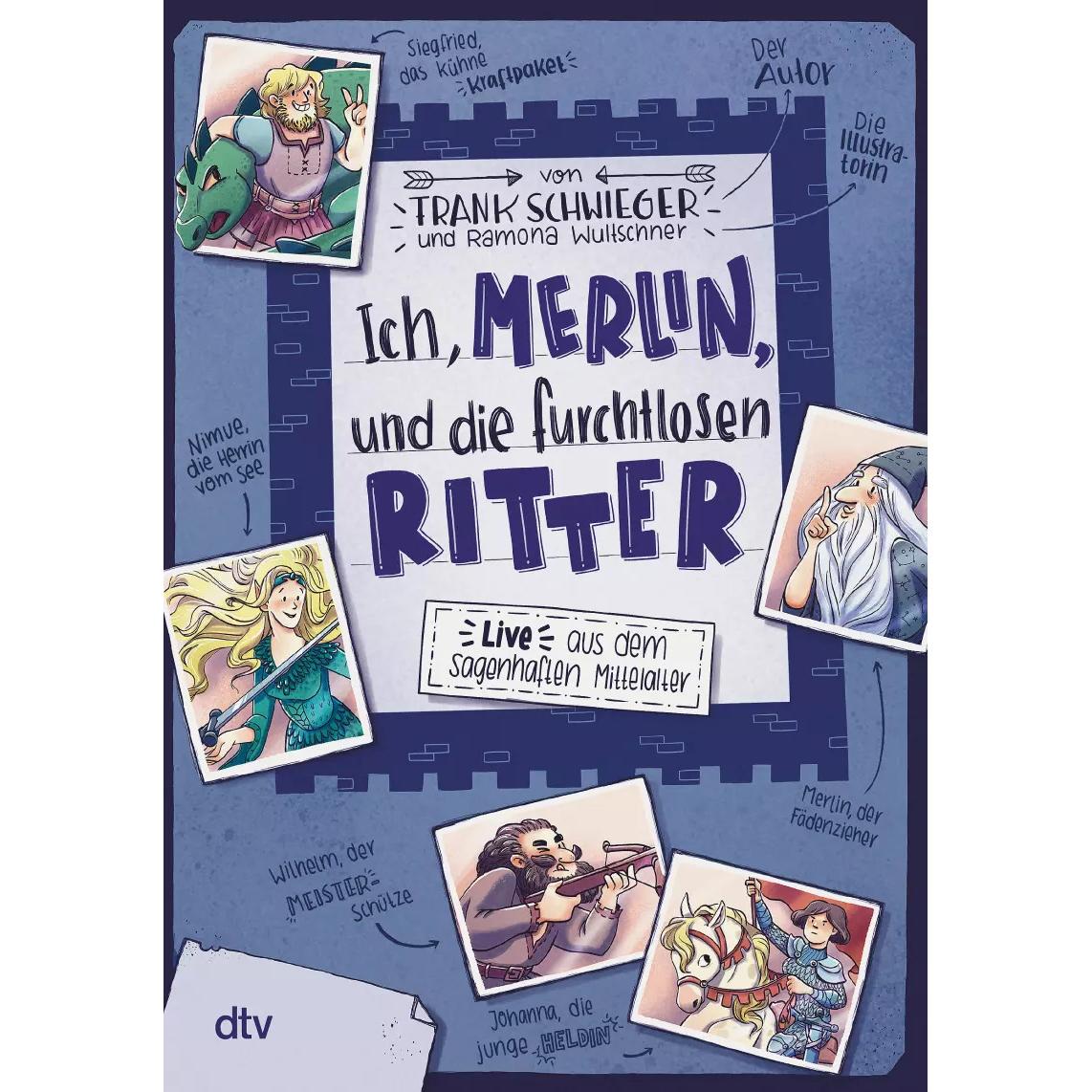 Ich, Merlin, und die furchtlosen Ritter, Kinderbücher von Frank Schwieger, Ramona Wultschner