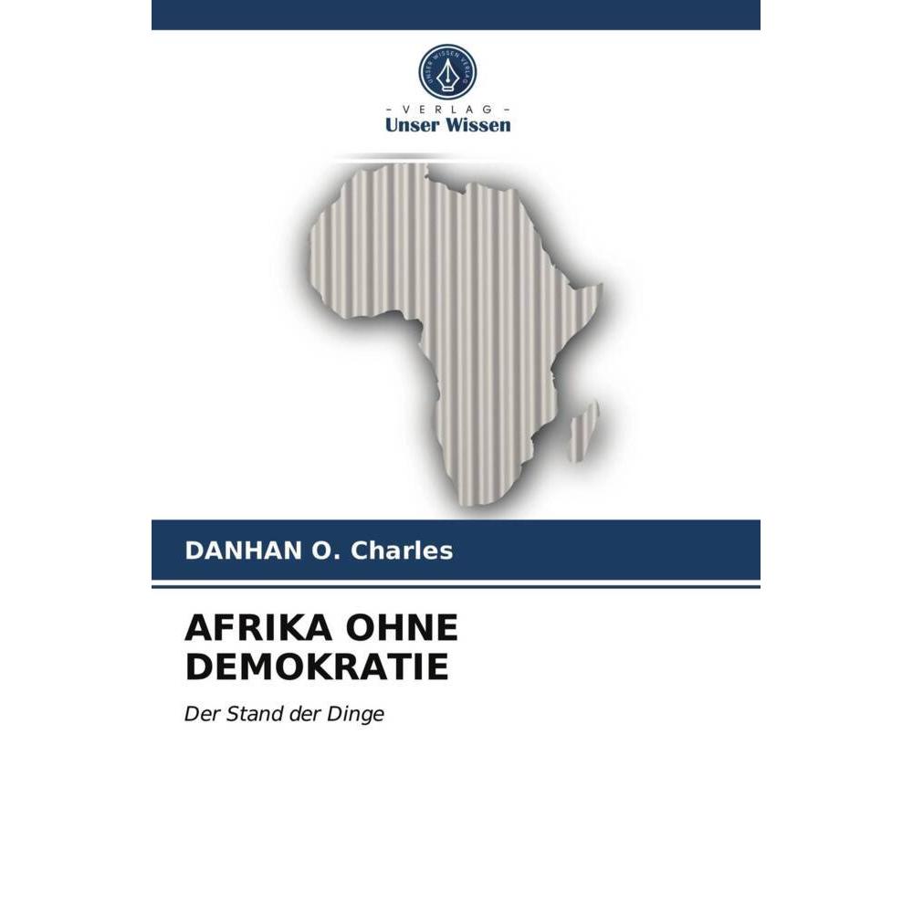 Afrika Ohne Demokratie, Fachbücher von DANHAN O. Charles