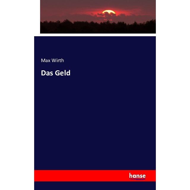 Das Geld, Fachbücher von Max Wirth