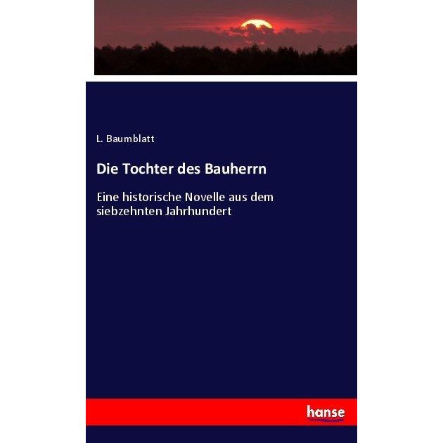 Die Tochter des Bauherrn, Fachbücher von L. Baumblatt