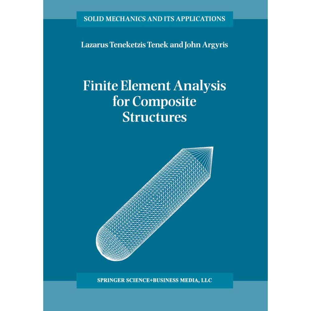 Finite Element Analysis for Composite Structures, Fachbücher von John Argyris, L. T. Tenek