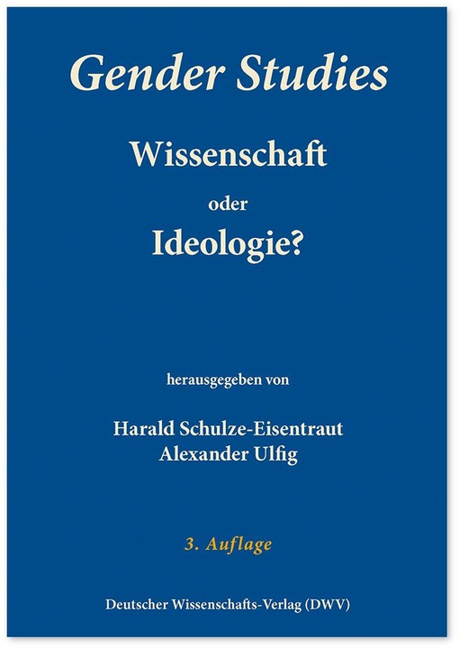 Produktbild Gender Studies - Wissenschaft oder Ideologie? (Deutsch, Alexander Ulfig, Harald Schulze-Eisentraut, 2019)