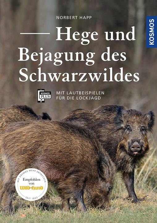 Produktbild Kosmos Hege und Bejagung des Schwarzwildes (Deutsch, Norbert Happ, 2017)