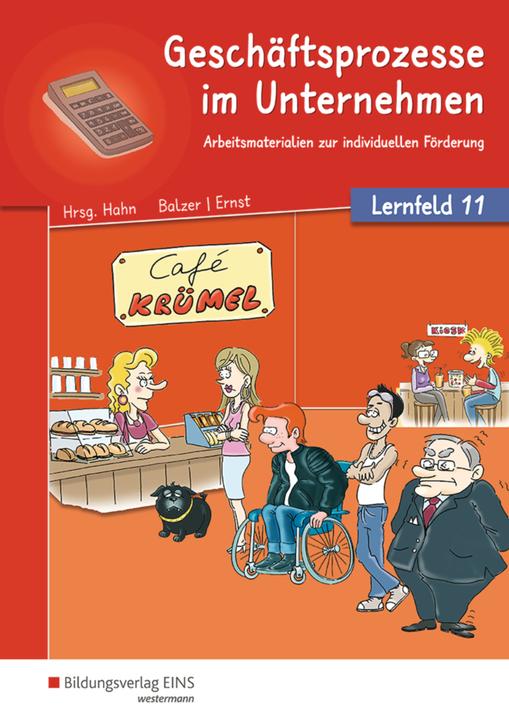 Produktbild Café Krümel - Arbeitsmaterialien zur individuellen Förderung. Lernfeld 11. Arbeitsbuch (Deutsch, Hans Hahn, Jürgen Balzer, Regine Ernst, 2016)
